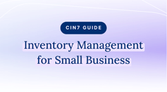 Small Business Inventory Management: The Complete Guide